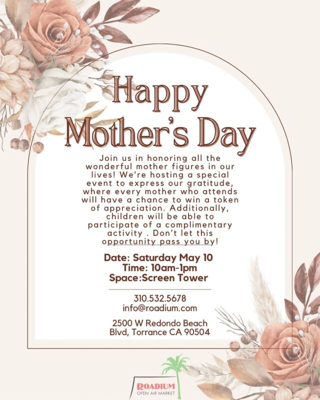 💐 Join us as we celebrate all the amazing mother figures out there! ♥️ 
Saturday, May 10 | 10:00 AM – 1:00 PM  #theroadium #roadium #openairmarket #support #supportsmallbusiness #shopsmall #shoplocal #shopsmallbusiness