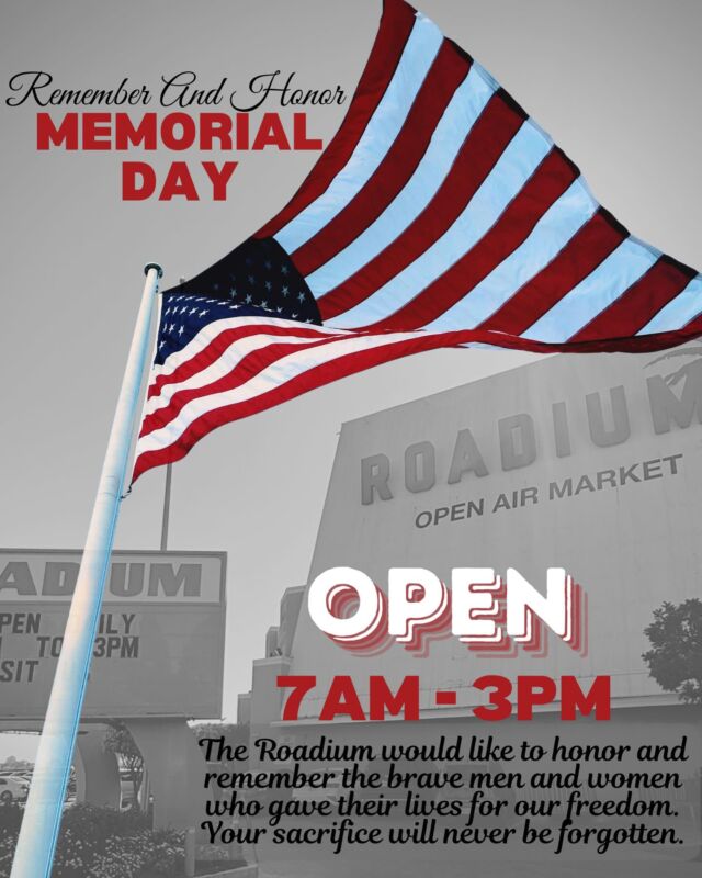 This Memorial Day, The Roadium honors the brave men and women who made the ultimate sacrifice for our freedom. 🌟 As a thank you, all veterans receive FREE admission Monday, May 26, 2025 🌟 Open from 7 AM to 3 PM #theroadium #roadium #openairmarket #shop #shopsmall #shoplocal #supportsmall #supportlocal