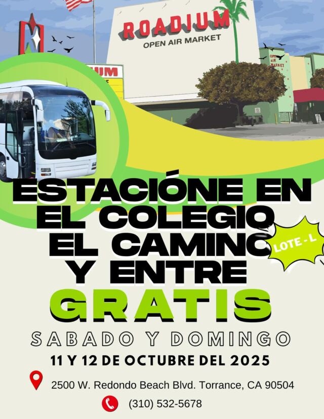 Ven a visitarnos! ❤️ 🚍 ¡Estacione en El Camino College – Lote L y entre GRATIS al Roadium! 🎉
Acompáñenos este sábado y domingo, 11 y 12 de octubre del 2025 — ¡diversión, comida y compras para todos! 🛍️✨

🚍 Park at El Camino College – Lot L and get FREE admission to The Roadium! 🎉
Join us this Saturday & Sunday, Oct 11–12, 2025 — fun, food, and shopping await! 🛍️✨
